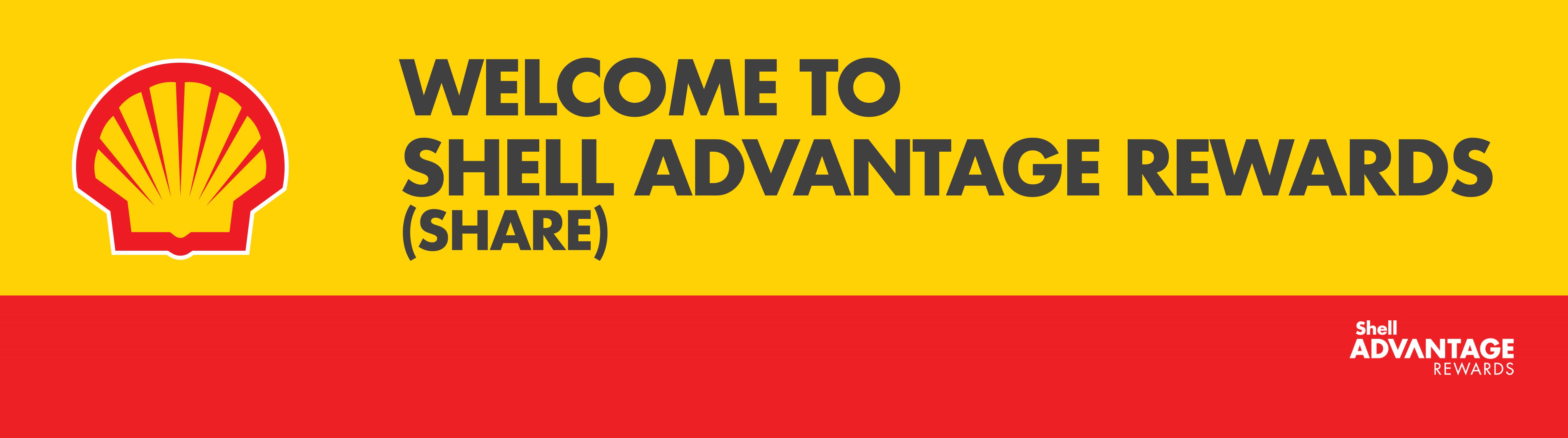 WELCOME TO SHELL ADVANTAGE REWARDS (SHARE)